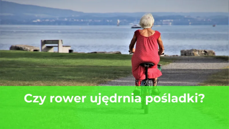 Czy rower ujędrnia pośladki